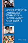 Exploring Opportunities for Collaboration Between Health and Education to Improve Population Health Workshop Summary