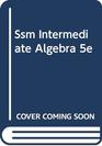 SSM Intermediate Algebra 5e