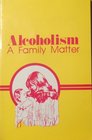 Alcoholism A Family Matter