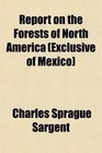 Report on the Forests of North America