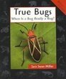 True Bugs When Is a Bug Really a Bug