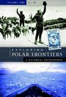 Exploring Polar Frontiers A Historical Encyclopedia