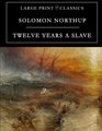 Twelve Years a Slave Large Print Edition