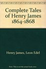 Complete Tales of Henry James 18641868
