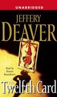 The Twelfth Card (Lincoln Rhyme, Bk 6) (Audio Cassette) (Unabridged)