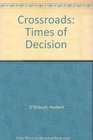 Crossroads Times of Decision for People of God