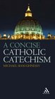 Concise Catholic Catechism