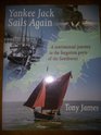 Yankee Jack Sails Again A Sentimental Journey to the Forgotten Ports of the Southwest