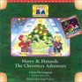 Harry  Hannah The Christmas Adventure