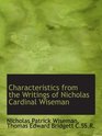 Characteristics from the Writings of Nicholas Cardinal Wiseman