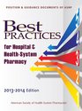 Best Practices for Hospital and HealthSystem Pharmacy Practice 20132014