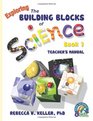 Exploring the Building Blocks of Science Book 1 Teacher's Manual