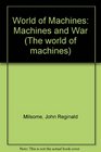 World of Machines Machines and War