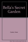 Bella's Secret Garden