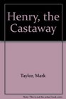 Henry, the Castaway (Aladdin Bk)