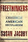 Freethinkers : A History of American Secularism