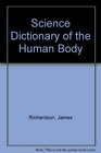 Science Dictionary of the Human Body