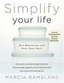 Simplify Your Life  Get Organized and Stay That Way