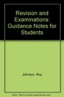 Revision and Examinations Guidance Notes for Students