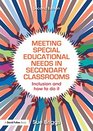 Meeting Special Educational Needs in Secondary Classrooms Inclusion and how to do it