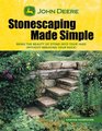 John Deere Stonescaping Made Simple Bring the Beauty of Stone into Your Yard