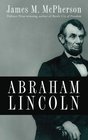 Abraham Lincoln A Presidential Life