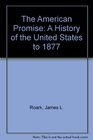 The American Promise  A History of the United States