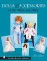 Dolls and Accessories of the 1930s and 1940s (Schiffer Book for Collectors)