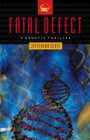 Fatal Defect  A Genetic Thriller