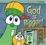 God Is Bigger