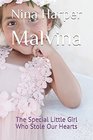 Malvina The Special Little Girl Who Stole Our Hearts