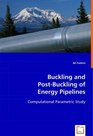 Buckling and PostBuckling of Energy Pipelines