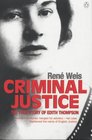 Criminal Justice The True Story of Edith Thompson