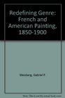 Redefining Genre French and American Painting 18501900