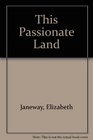 This Passionate Land