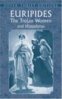 The Trojan Women and Hippolytus