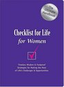 Checklist for Life for Women  Timeless Wisdom  Foolproof Strategies for Making the Most of Life's Challenges  Opportunities