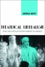 Theatrical Liberalism Jews and Popular Entertainment in America