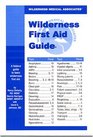 Wilderness Medical Associates Wilderness First Aid Guide