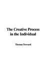 The Creative Process in the Individual