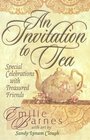 An Invitation to Tea Special Celebrations with Treasured Friends