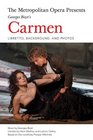 The Metropolitan Opera Presents Georges Bizets Carmen Libretto Background and Photos