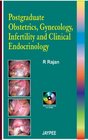 Postgraduate Obstetrics Gynecology Infertility and Clinical Endocrinology