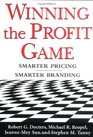 Winning the Profit Game Smarter Pricing Smarter Branding