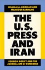 The US Press and Iran Foreign Policy and the Journalism of Deference
