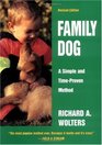 Family Dog: 16 Weeks to a Well-Mannered Dog-A Simple and Time-Proven Method