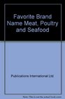 Favorite Brand Name Meat, Poultry and Seafood