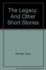 The Legacy And Other Short Stories