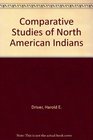 Comparative Studies of North American Indians