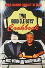 Two Good Ole Boys' Cookbook World Champion Culinary Tag Team